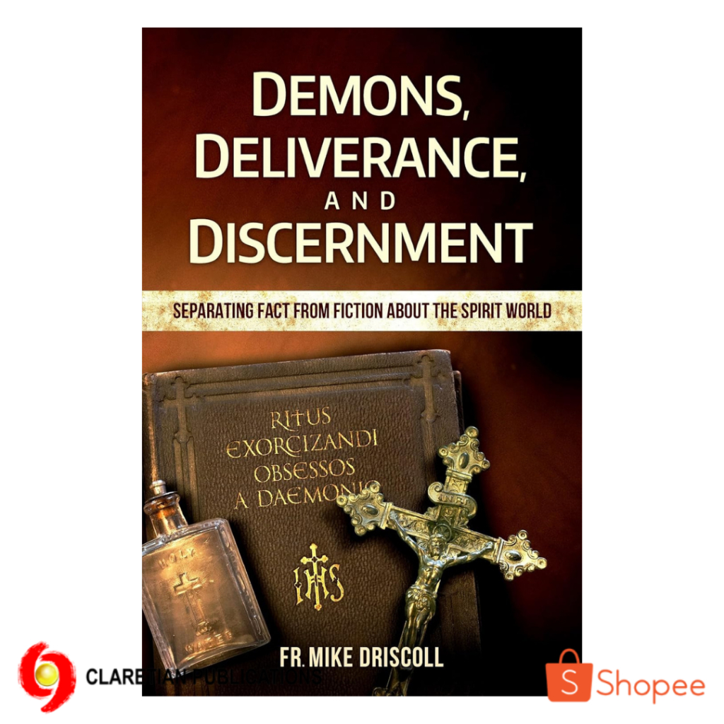 Demons, Deliverance, Discernment Separating Fact from Fiction about