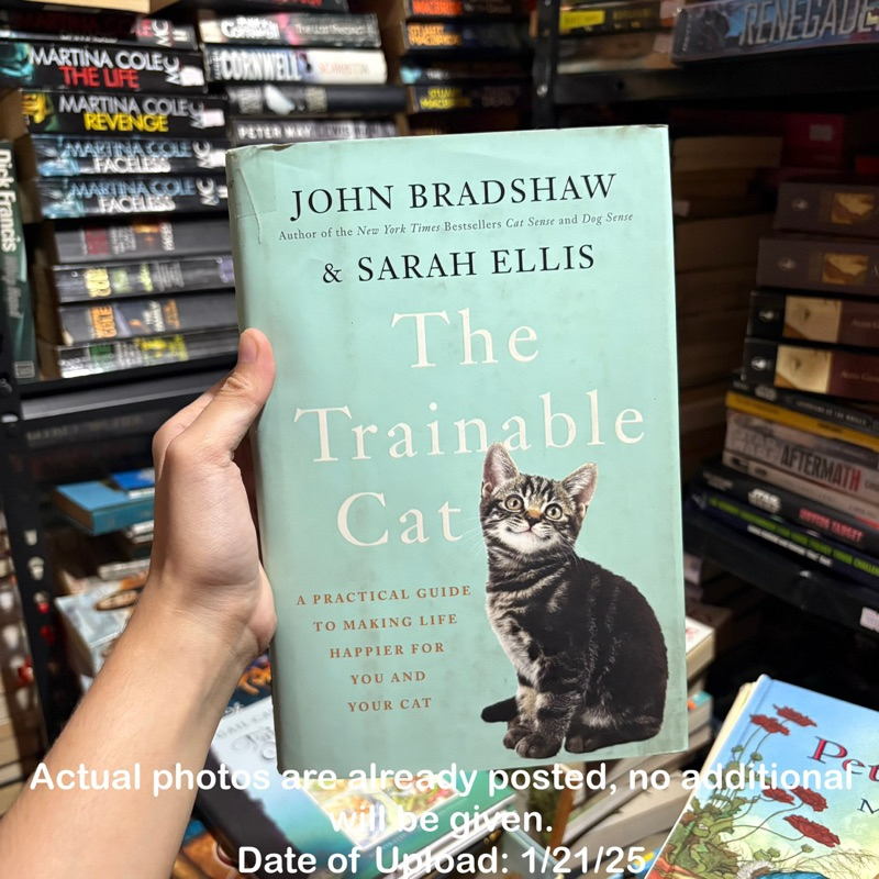The Trainable Cat: A Practical Guide to Making Life Happier for You and ...