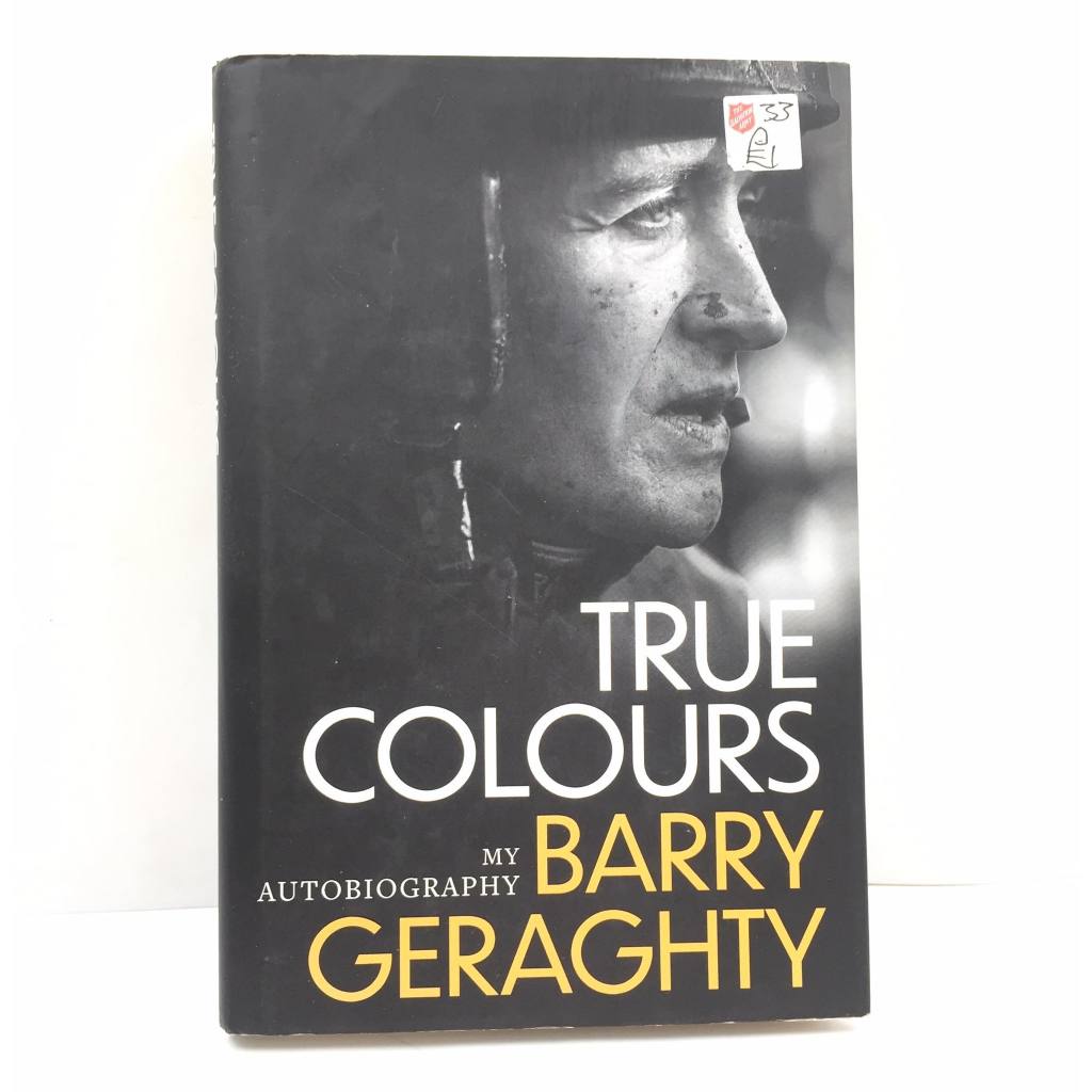 True Colours My Autobiography Barry Geraghty Book (Hardcover) | Shopee ...