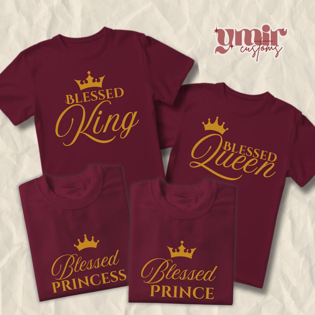 SOLD PER PIECE | BLESSED KING QUEEN PRINCE/PRINCESS Family Shirt ...