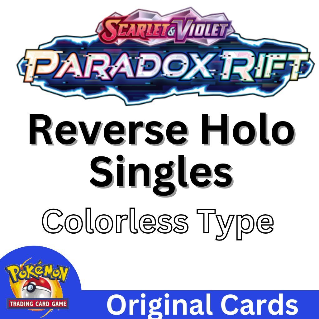 Paradox Rift - Colorless Type - Reverse Holo Pokemon cards 182/182 ...