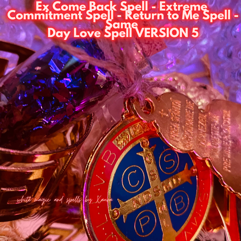 Ex Come Back Spll - Extreme Commitment Spll - Return to Me Spll - Same ...