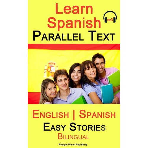 Learn Spanish - Parallel Text - Easy Stories | Coilbind | Shopee ...
