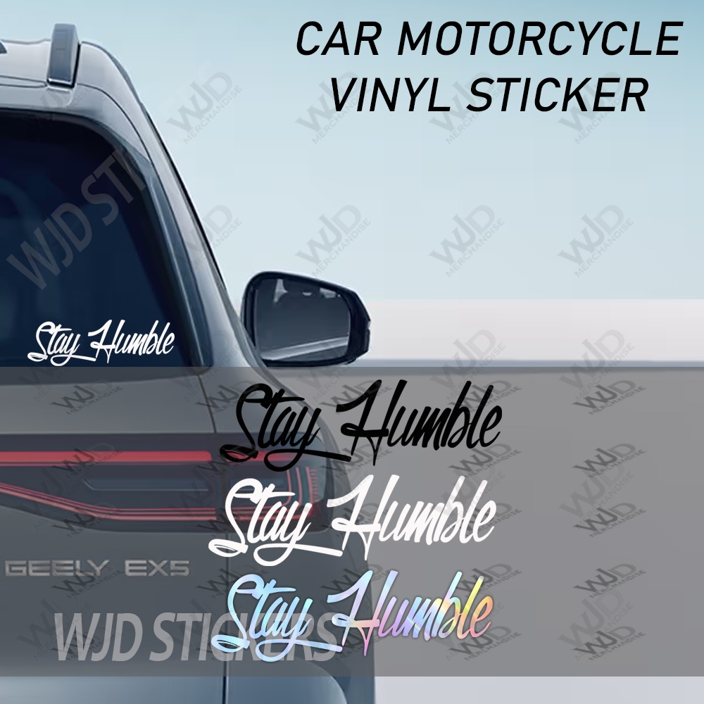 Stay Humble Car Vinyl Sticker Motorcycle Sticker Car Sticker Stay ...