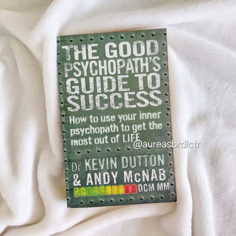 The Good Psychopath's Guide to Success by Dr Kevin Dutton &amp; Andy McNab (UK PB Authentic Preloved ...