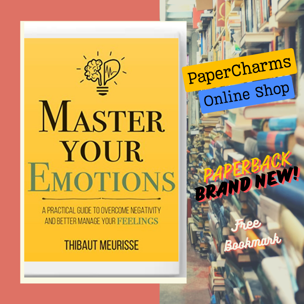 Master Your Emotions: A Practical Guide to Overcome Negativity and ...