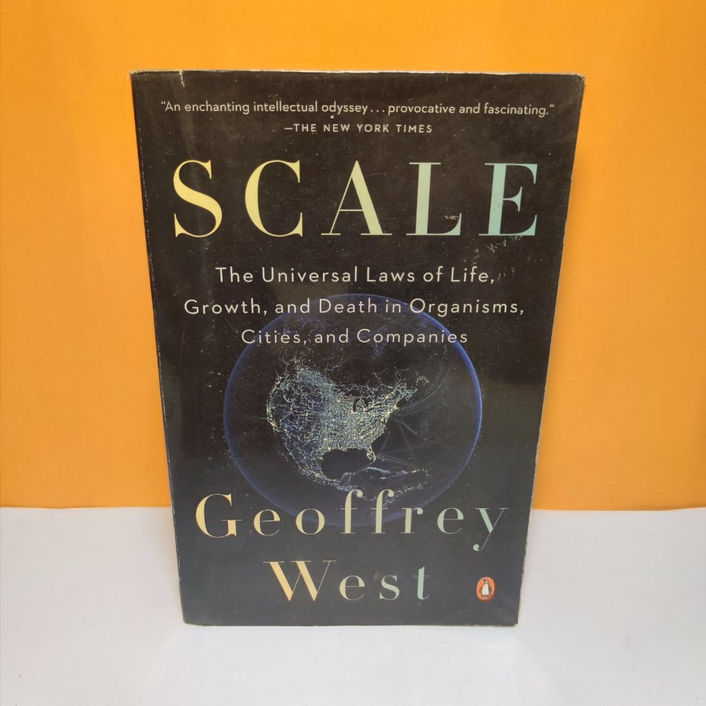 Scale: The Universal Laws of Life, Growth, and Death in Organisms ...