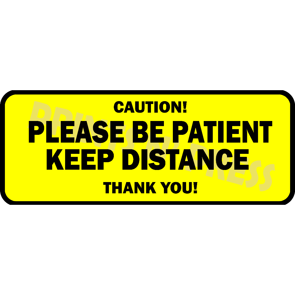 PLEASE BE PATIENT KEEP DISTANCE (2pcs) waterproof vinyl sticker. ships ...