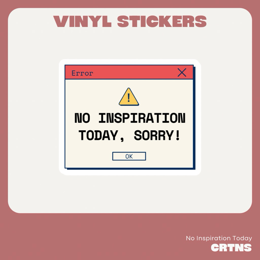 No Inspiration Today Sorry Stickers | Vinyl Waterproof Matte Sticker ...
