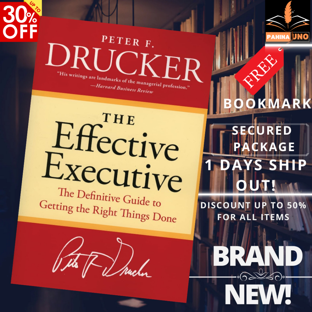 The Effective Executive: The Definitive Guide to Getting the Right ...