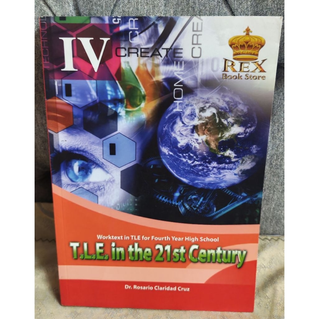 TLE in the 21st Century IV / Grade 10 Worktext in Technology and ...
