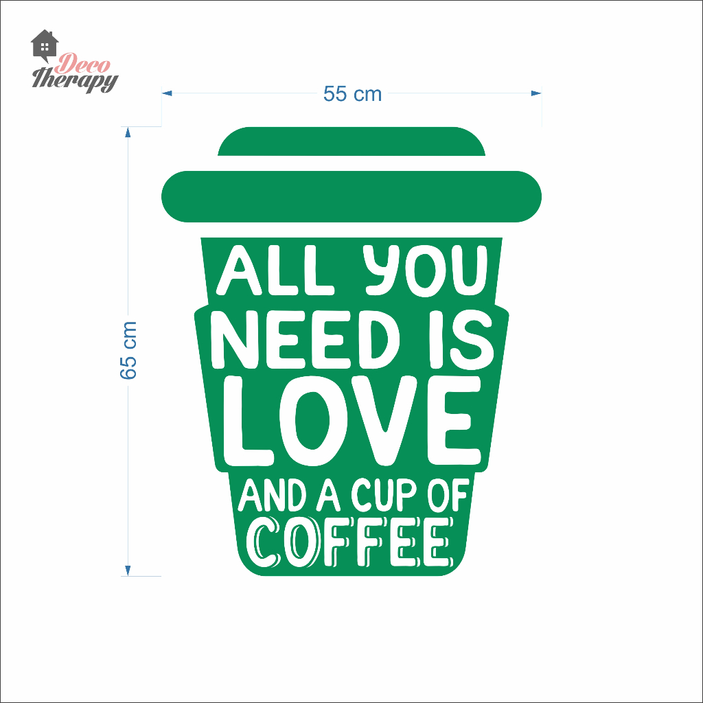 All You Is Need Love And A Cup Of Coffee Wall Sticker DIY Vinyl Decals  Decor Waterproof Decotherapy | Shopee Philippines