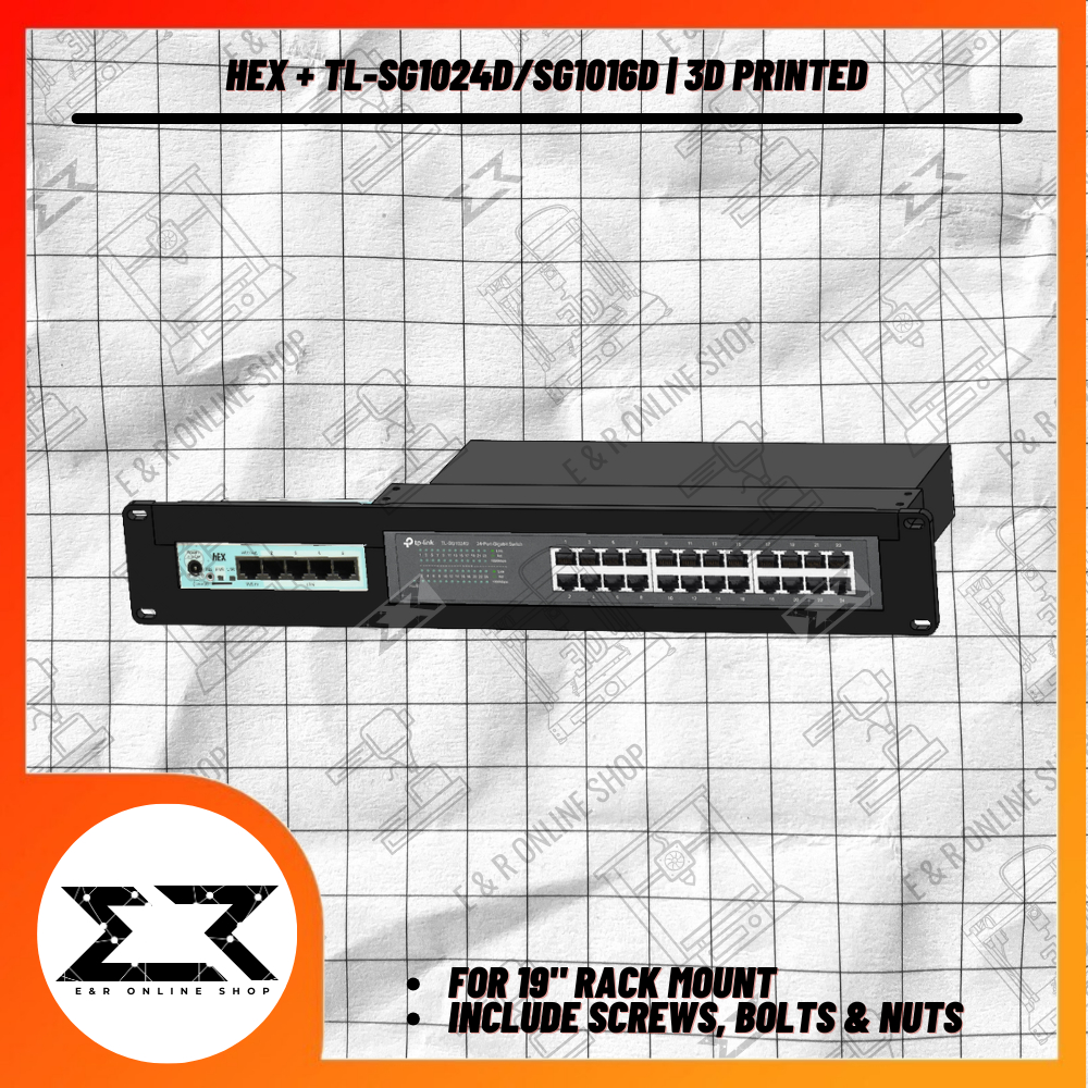 HEX + TL-SG1024D/TL-SG1016D Rack Mount Ears | 3D Printed | Shopee ...