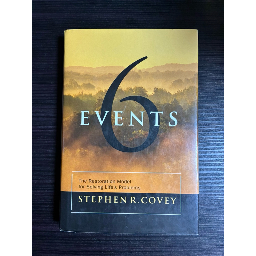 6 EVENTS: THE RESTORATION MODEL FOR SOLVING LIFE’S PROBLEMS by STEPHEN ...