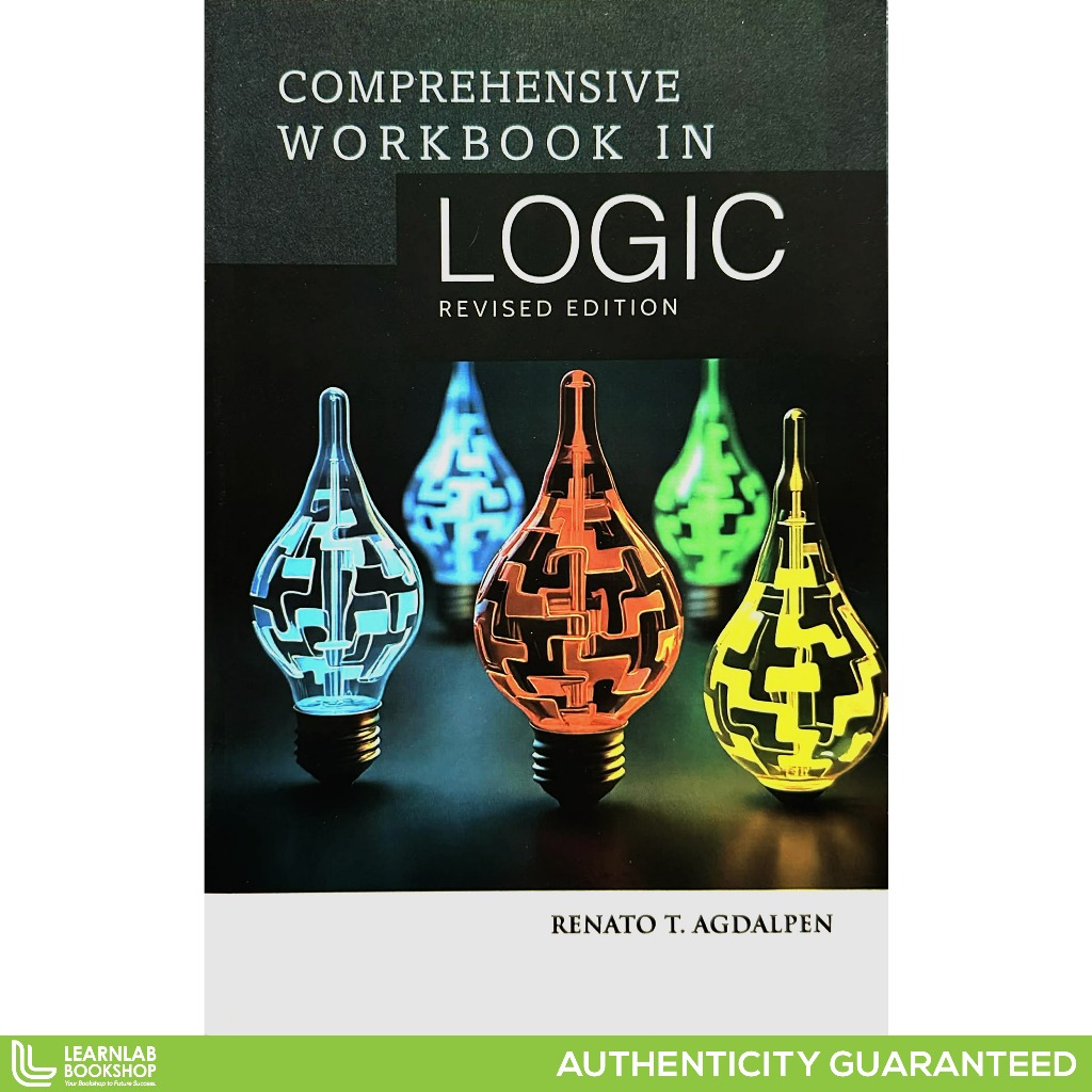COMPREHENSIVE WORKBOOK IN LOGIC Revised Edition © 2026 by Renato ...