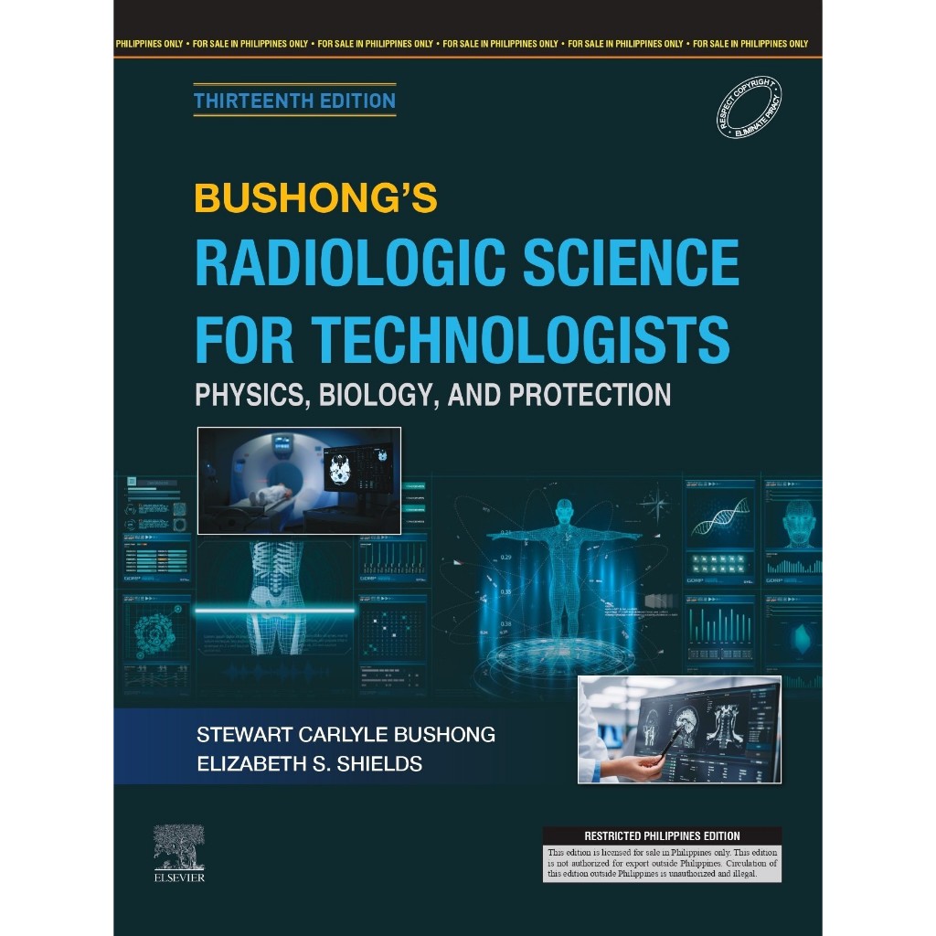 Bushong’s Radiologic Science for Technologists: Physics, Biology, and ...