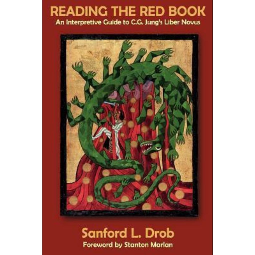 Reading The Red Book: An Interpretive Guide to C.G. Jung’s Liber Novus ...