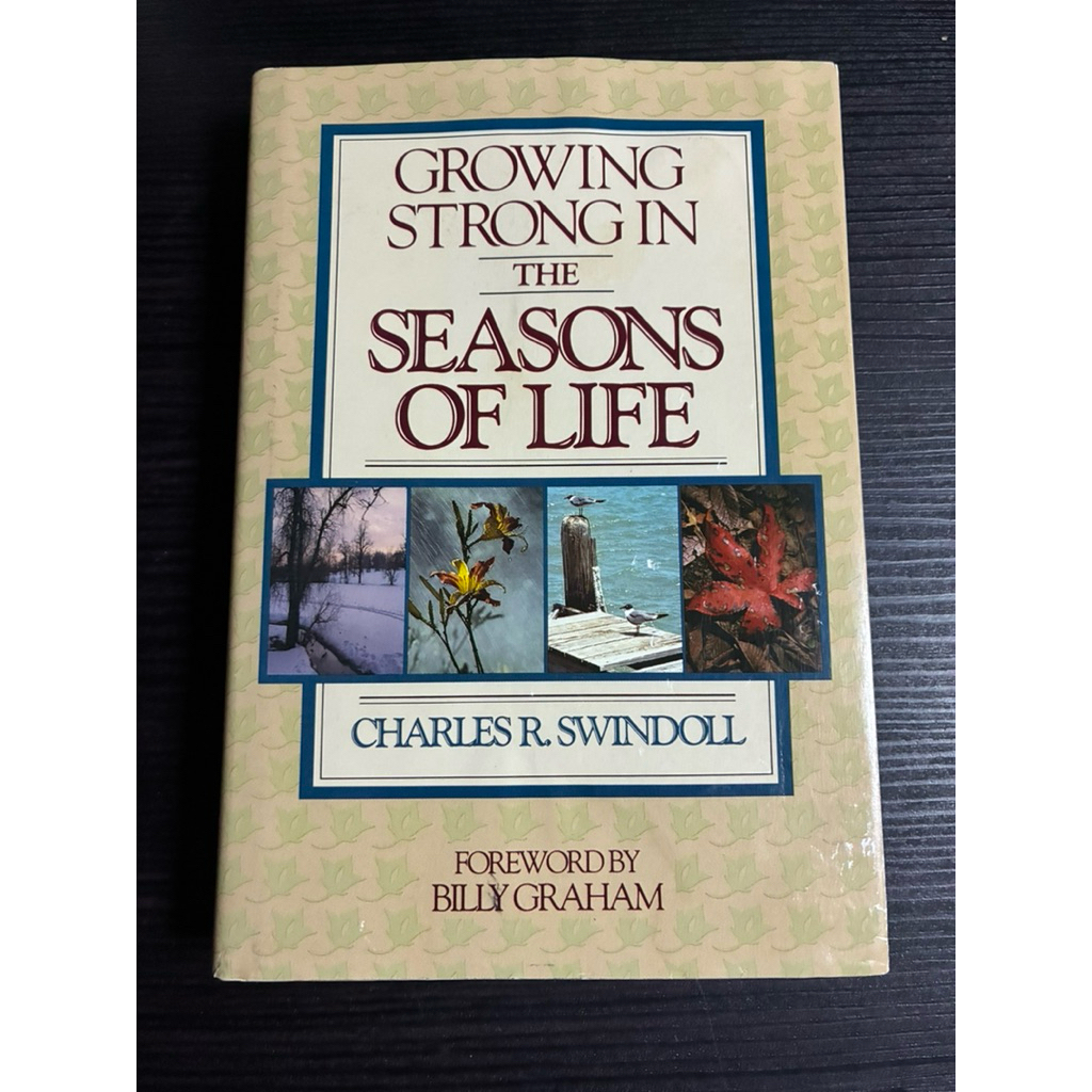GROWING STRONG IN THE SEASONS OF LIFE by CHARLES R. SWINDOLL (HARDCOVER) | Shopee Philippines