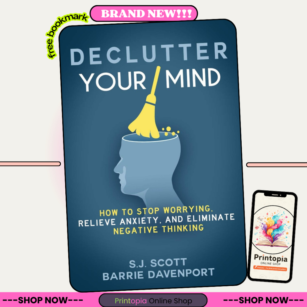 Declutter Your Mind: How to Stop Worrying, Relieve Anxiety, and ...