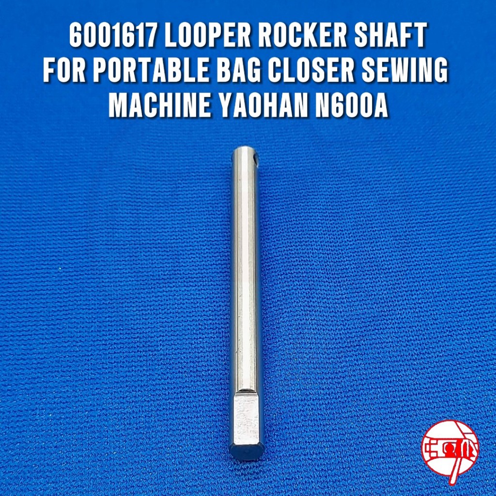 LOOPER ROCKER SHAFT 6001617 FOR PORTABLE BAG CLOSER SEWING MACHINES ...