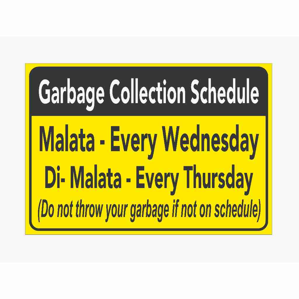 SIGNAGE - GARBAGE COLLECTION SCHEDULE MALATA - EVERY WEDNESDAY - PVC ...