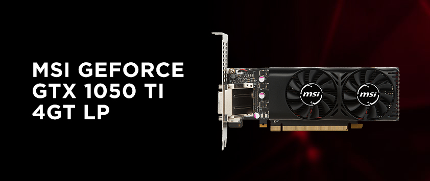 Msi gtx 1050 ti best sale lp 4gb