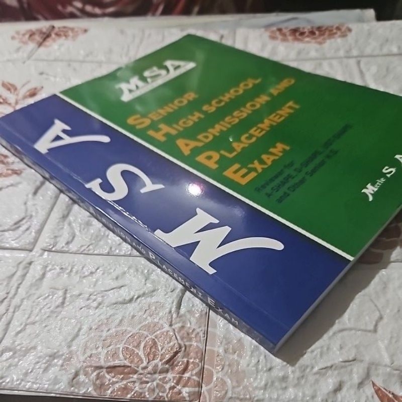 MSA Senior High School Admission and Placement Exam By: Merle S.Alferez ...