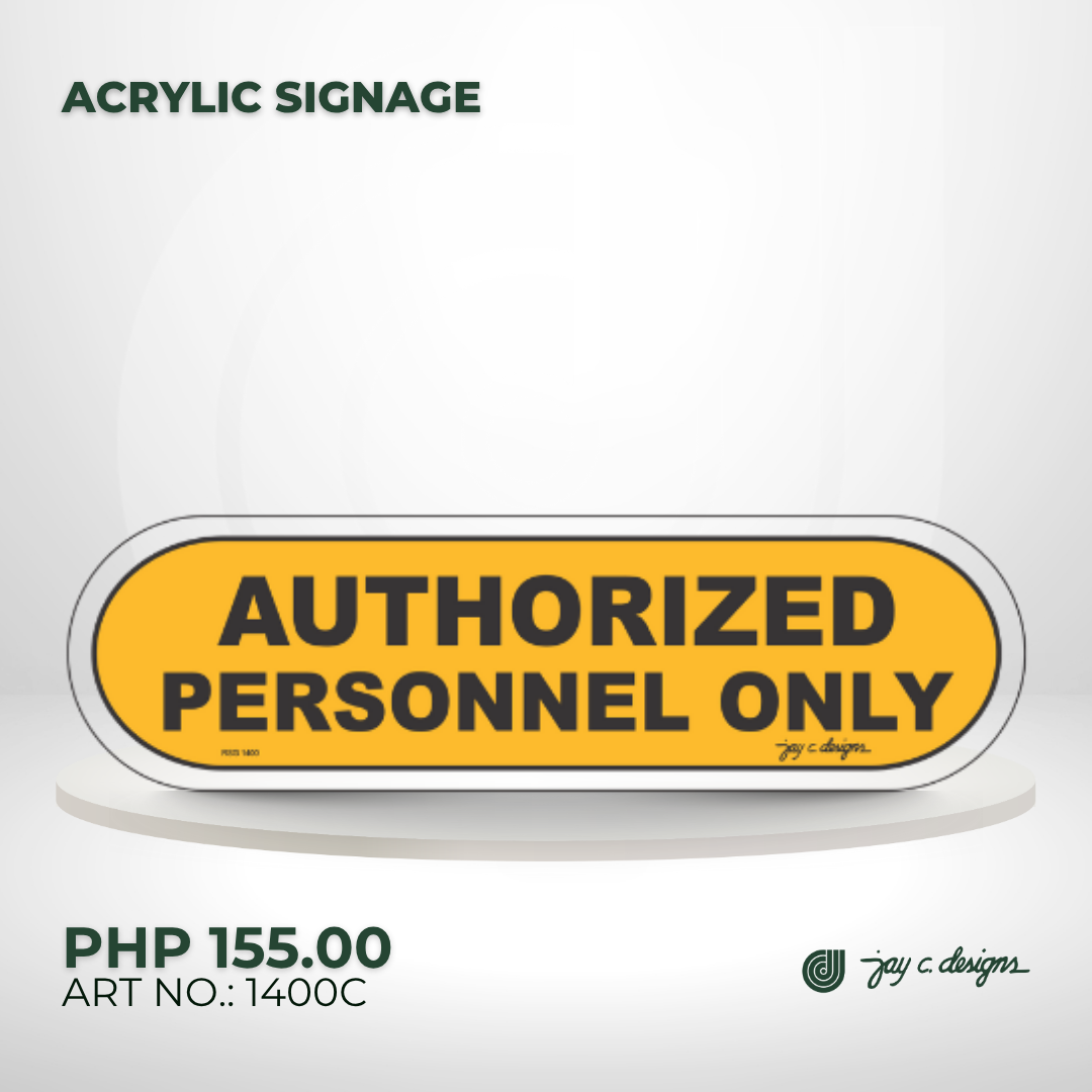 Acrylic Sign Authorized Personnel Only Door Signage - Jay C. Designs ...