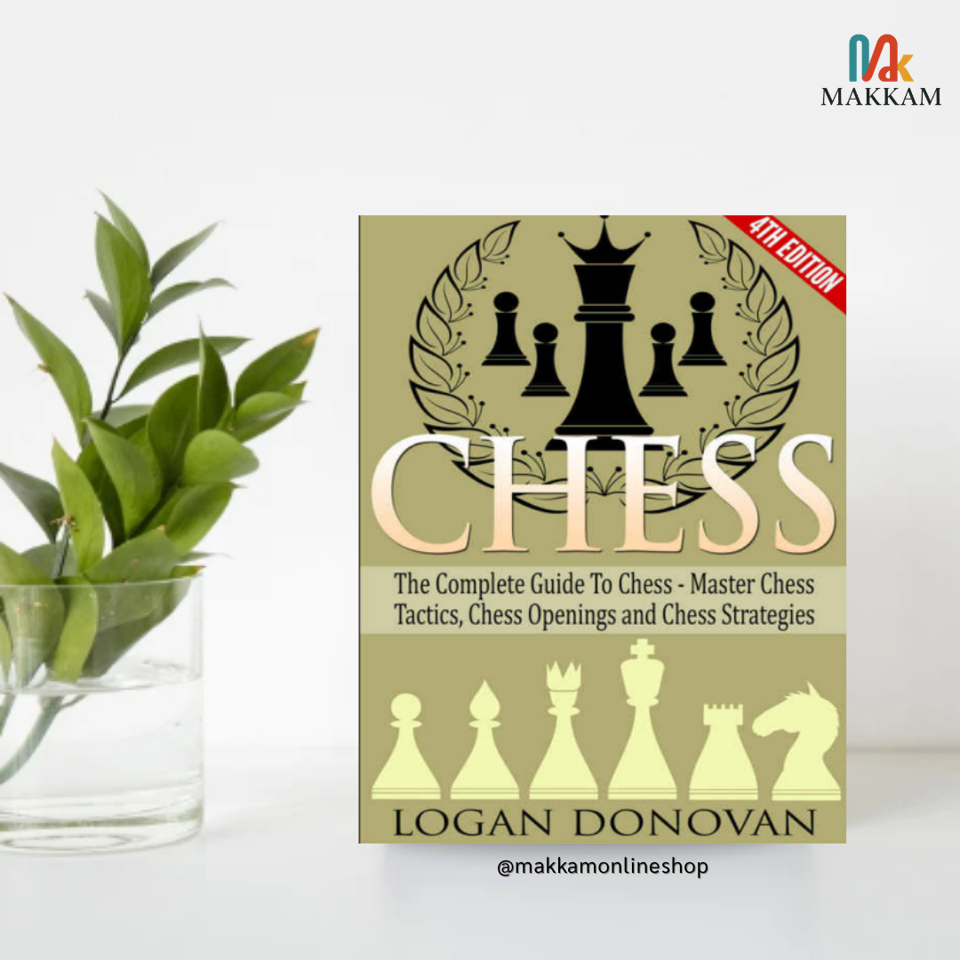 Chess: The Complete Guide To Chess - Master: Chess Tactics, Chess ...