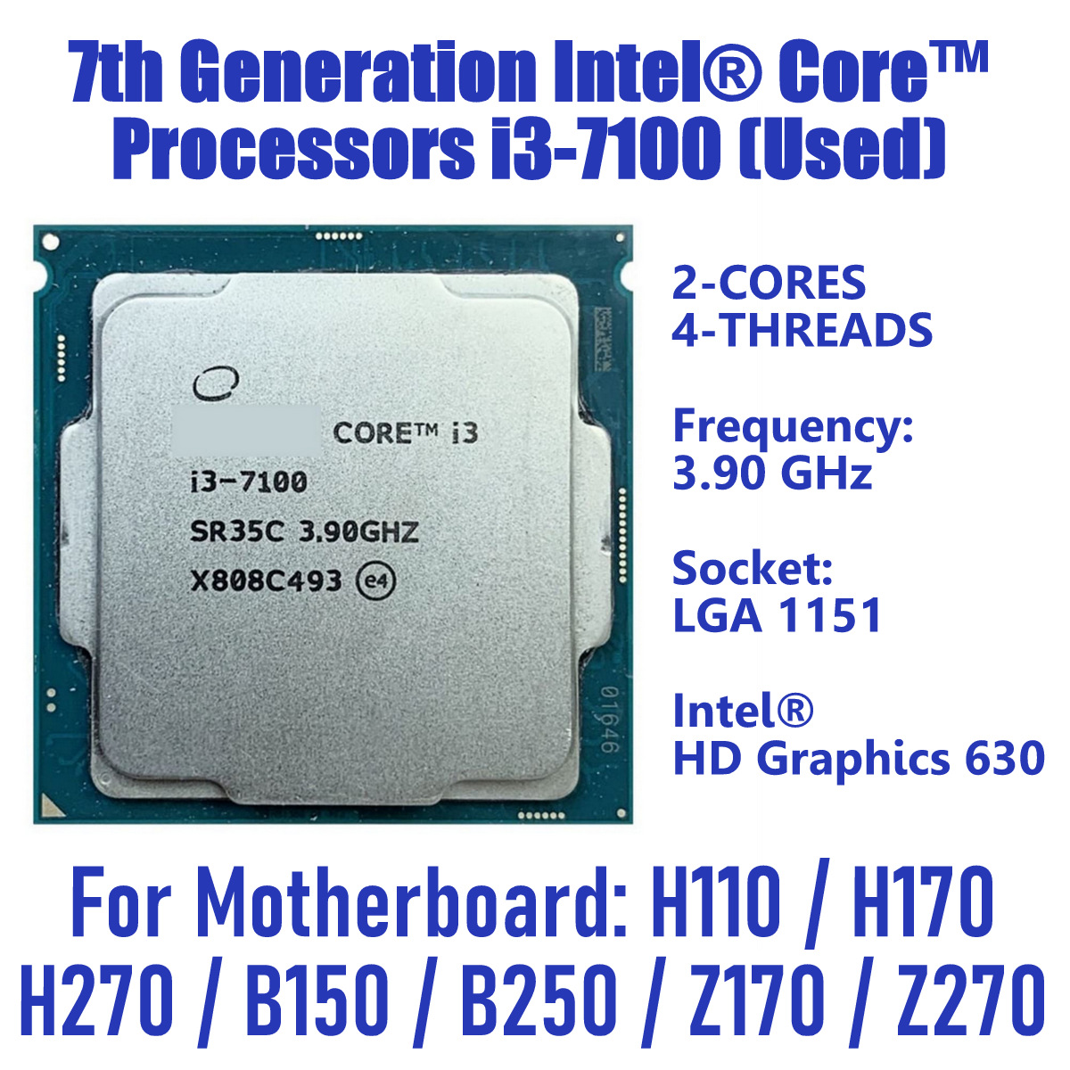 Processeur Intel Core I3-7100 - 3.90 GHz, 2 Cœurs, Socket LGA 1151, 14 Nm, Référence SR35C, Occasion Testé