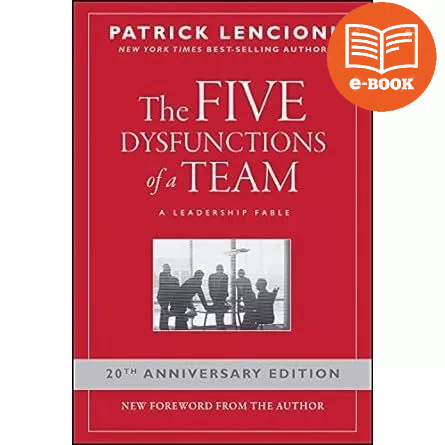 The Five Dysfunctions of a Team: A Leadership Fable, 20th Anniversary ...