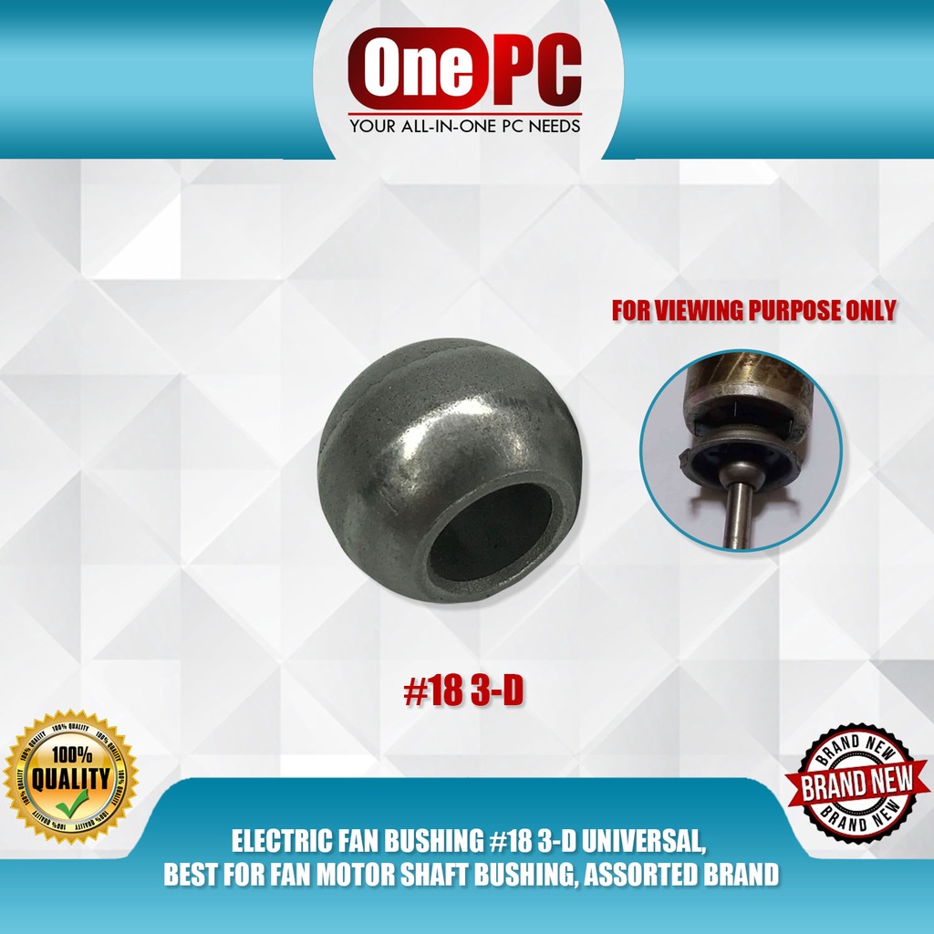 ELECTRIC FAN BUSHING 18 3D UNIVERSAL, BEST FOR FAN MOTOR SHAFT BUSHING, ASSORTED BRAND 1 7