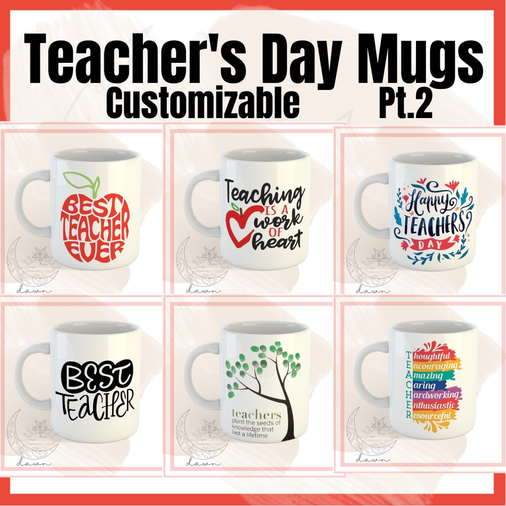 Teacher's Day Mug (Gift for your Teacher) Customizable Pt. 2 | Shopee ...