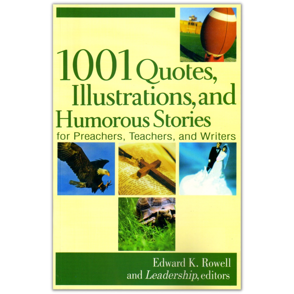 1001 Quotes, Illustrations, and Humorous Stories - Edward K. Rowell ...