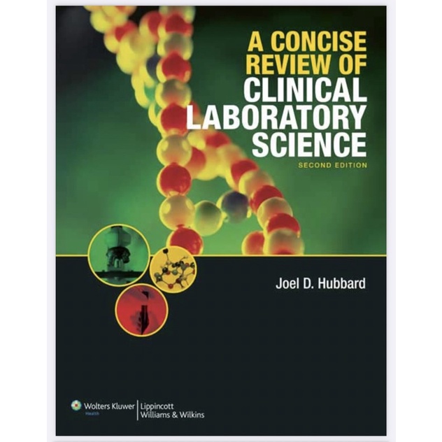 Concise Review of Clinical Laboratory Science Joel Hubbard (NEXT DAY