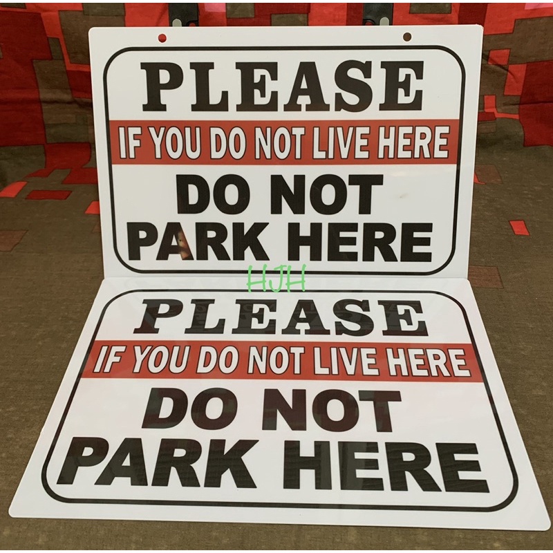 DO NOT PARK HERE OF YOU DO NOT LIVE HERE PVC Hard Signage 7.8x11 inches