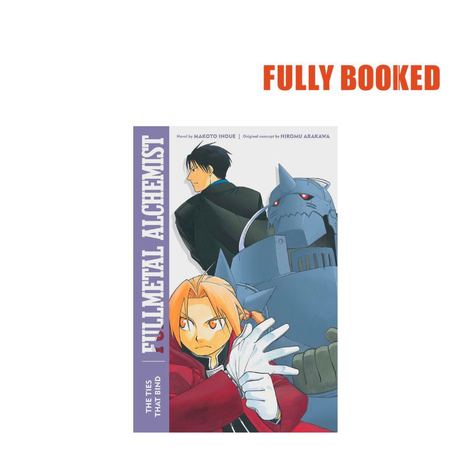 Fullmetal Alchemist: The Ties That Bind Novel (Second Edition)