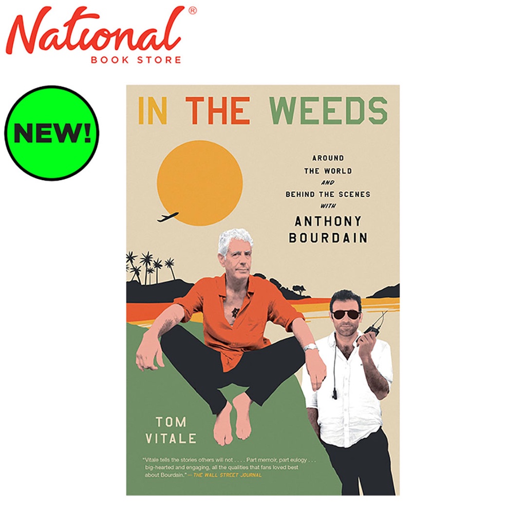 In The Weeds With Anthony Bourdain by Tom Vitale Trade Paperback(01)