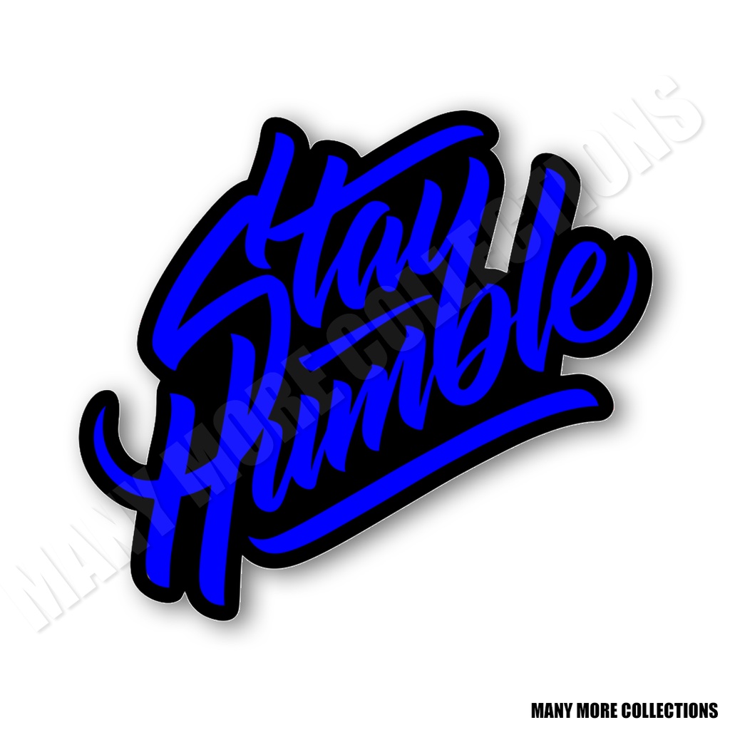 Stay Humble Waterproof Vinyl Sticker | Shopee Philippines
