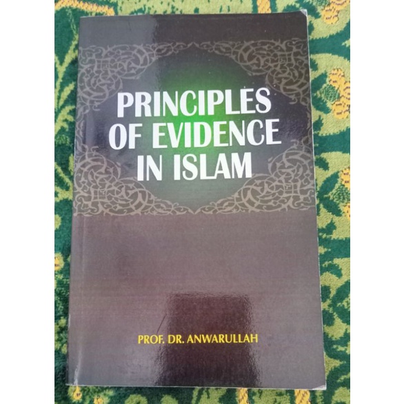 PRINCIPLES OF EVIDENCE IN ISLAM, PROF DR ANWARULLAH | Shopee Philippines