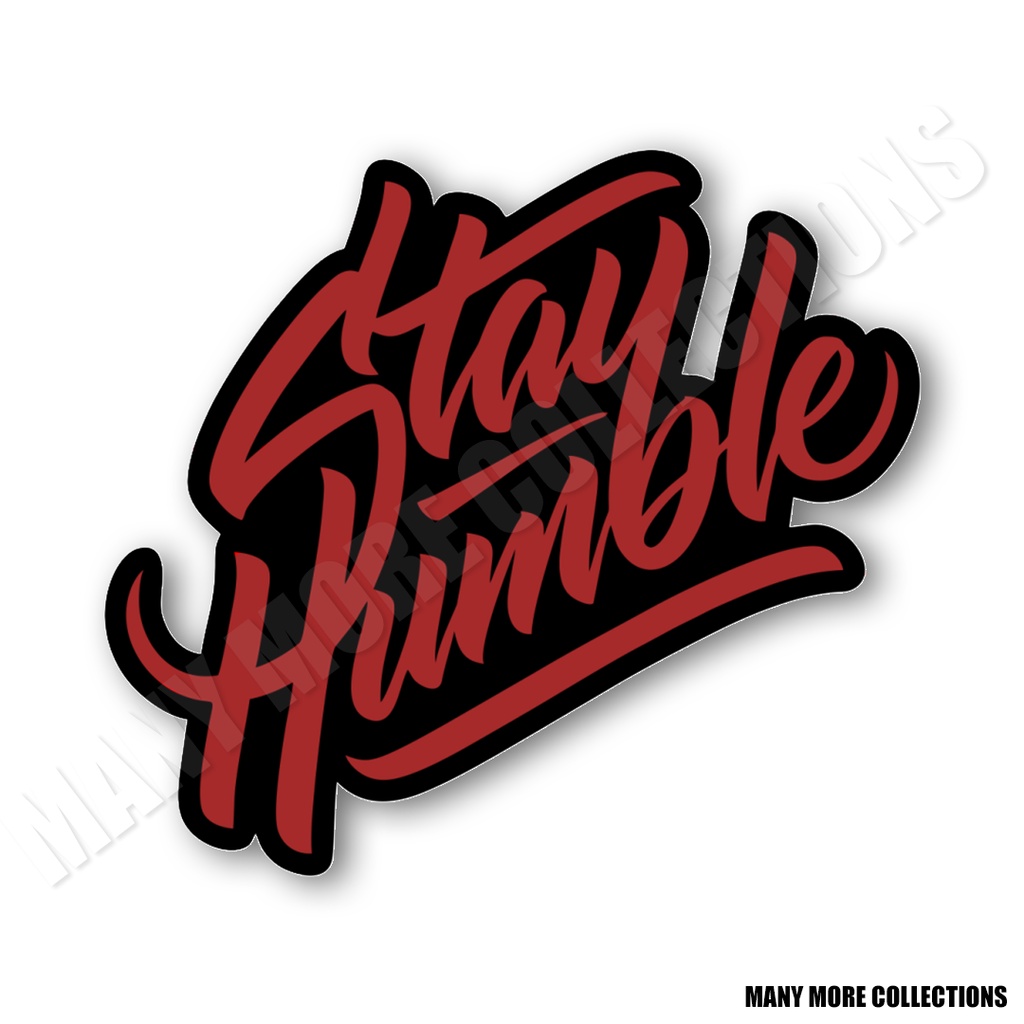 Stay Humble Waterproof Vinyl Sticker | Shopee Philippines