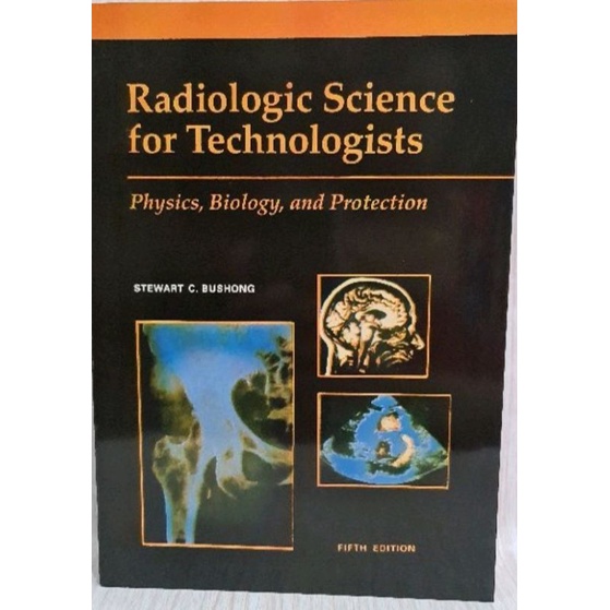 RADIOLOGIC SCIENCE FOR TECHNOLOGISTS BY. BUSHONG | Shopee Philippines