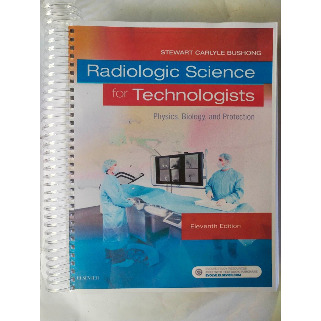 Radiologic Science For Technologists: Physics, Biology, And Protection ...