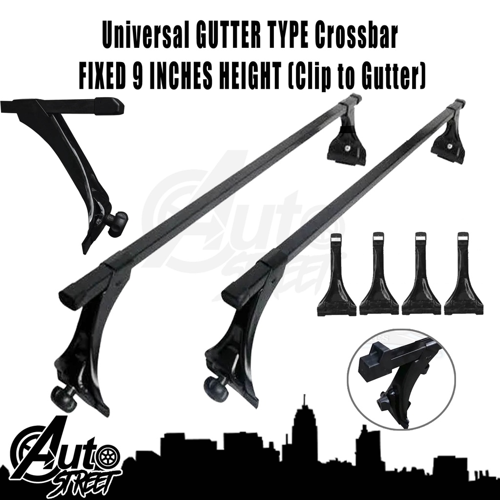 Universal GUTTER TYPE Crossbar FIXED 9 INCHES HEIGHT Clip to Gutter