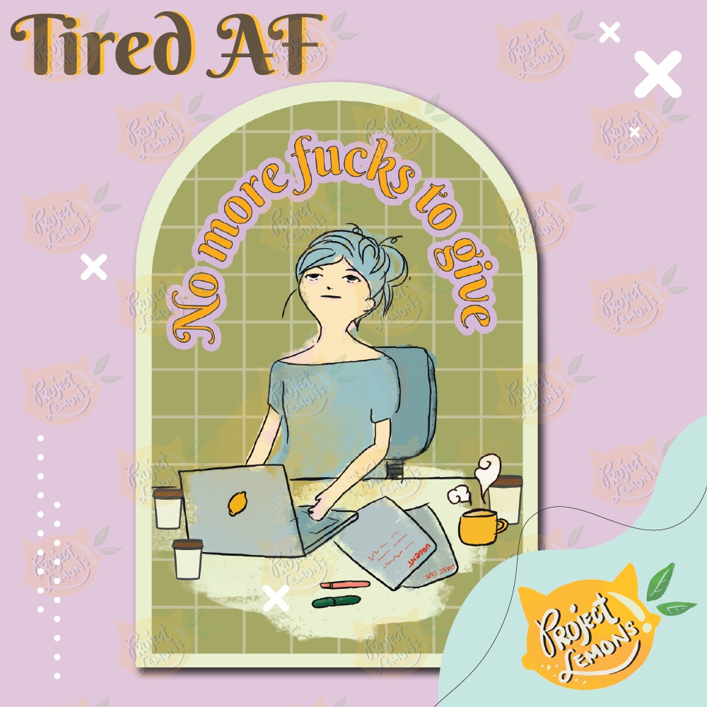 Project Lemons - Tired AF | Vinyl Laminated | Waterproof Tumbler or ...