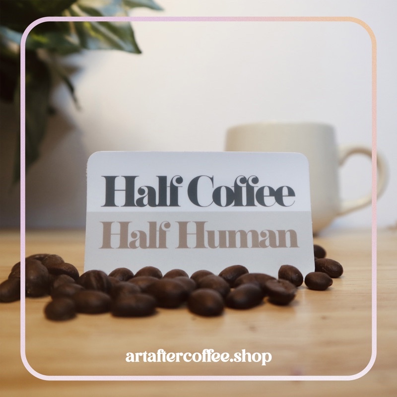 Half Coffee Half Human, Deco Sticker | waterproof sticker | Shopee ...