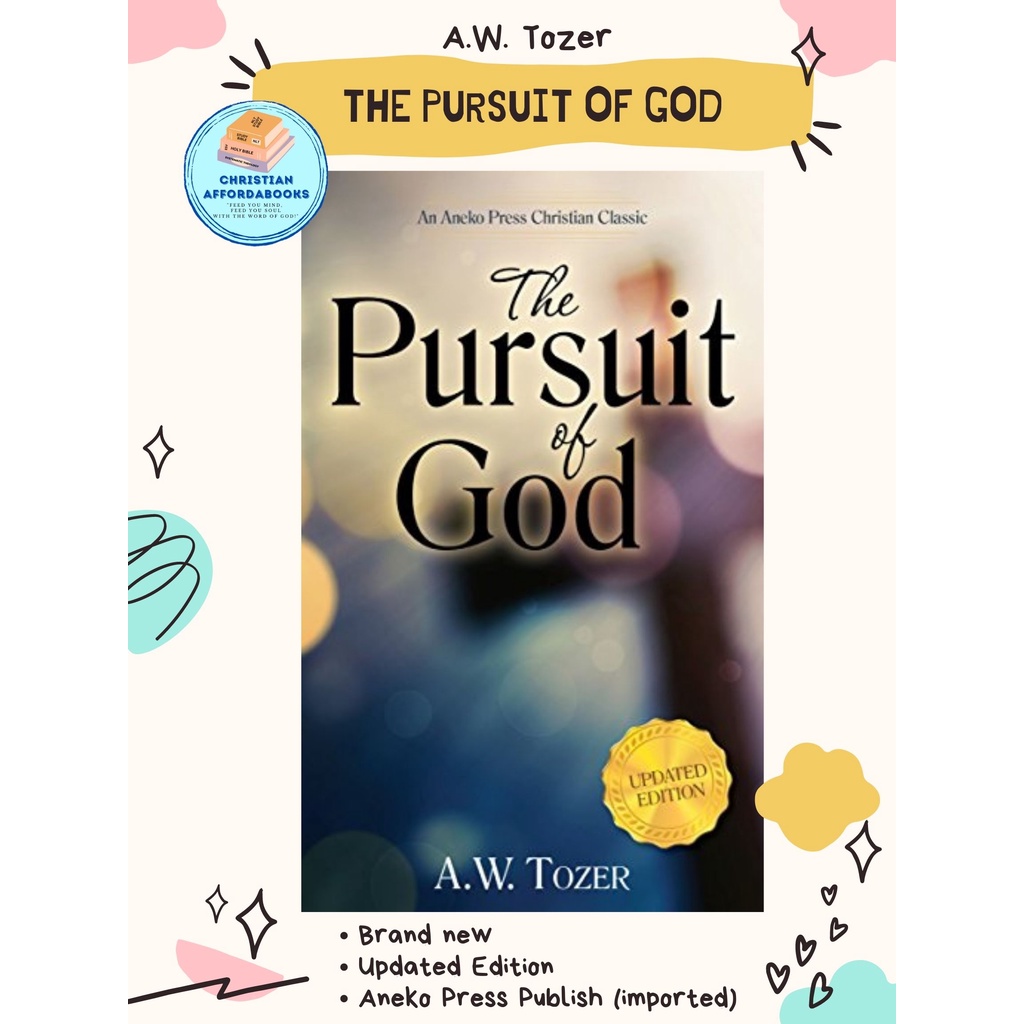 The Pursuit of God (Updated, Annotated), A.W Tozer | Shopee Philippines