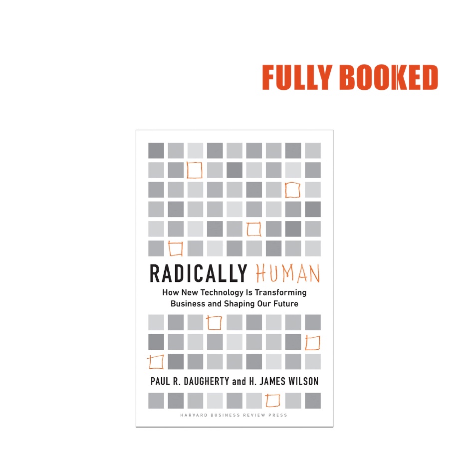 Radically Human: How New Technology Is Transforming Business and ...