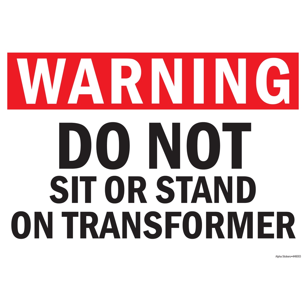 Transformer Sign Do Not Sit or Stand on Transformer Sign Vinyl Sticker ...