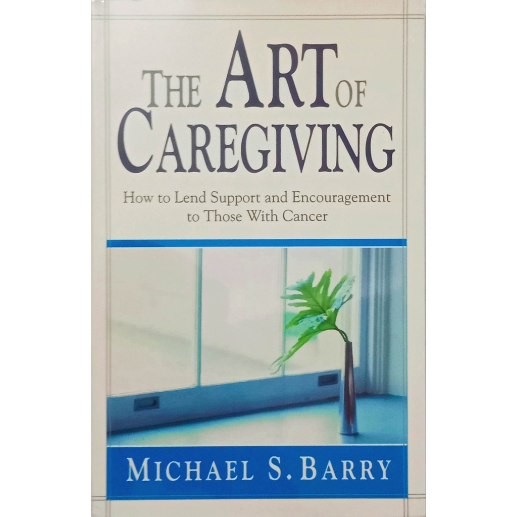 PCBS The Art of Caregiving: How to Lend Support and Encouragement to ...